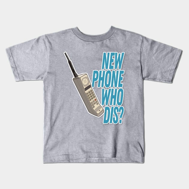 New Phone Who Dis - Humorous Design Kids T-Shirt by DankFutura